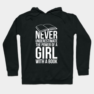 Never underestimate the power of a girl with a book T-shirt Hoodie